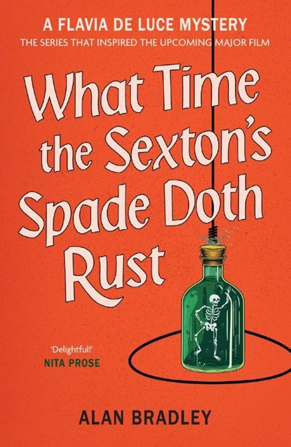 What Time the Sexton's Spade Doth Rust, Alan Bradley - Paperback - 9781398721388