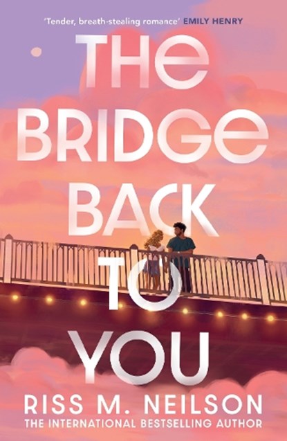 The Bridge Back to You, Riss M Neilson - Paperback - 9781398721692