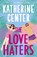 The Love Haters, Katherine Center - Paperback - 9781398723337