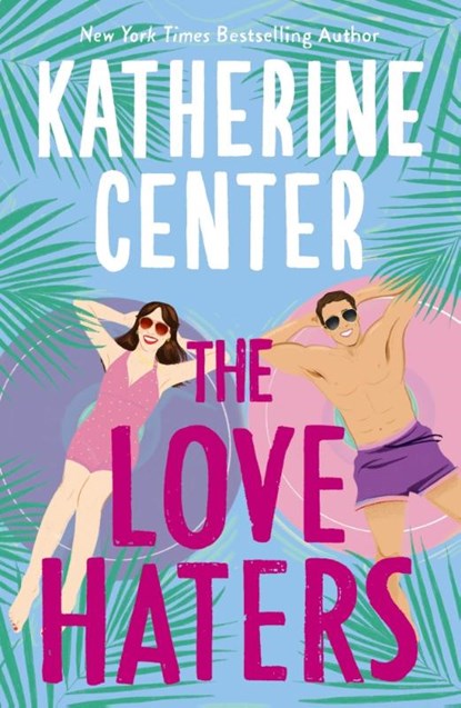 The Love Haters, Katherine Center - Paperback - 9781398723337