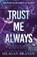 Trust Me Always, Meagan Brandy - Paperback - 9781398723405