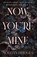 Now You're Mine, Morgan Bridges - Paperback - 9781398725201