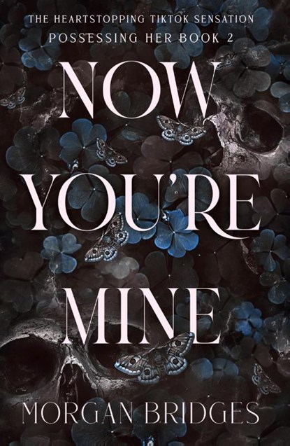 Now You're Mine, Morgan Bridges - Paperback - 9781398725201