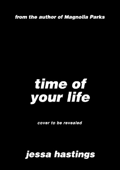 Time of Your Life, Jessa Hastings - Gebonden - 9781398728301