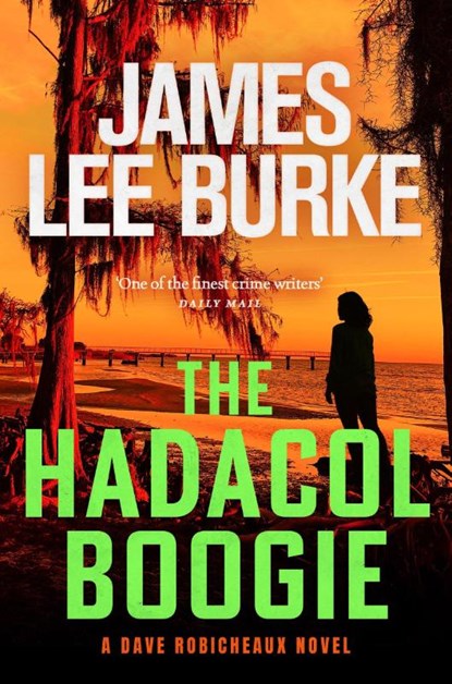 The Hadacol Boogie, James Lee (Author) Burke - Gebonden - 9781398729100