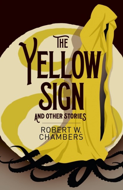 The Yellow Sign and Other Stories, Robert W. Chambers - Paperback - 9781398801851