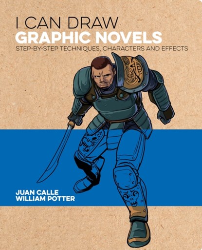I Can Draw Graphic Novels, William (Author) Potter ; Juan (Artist) Calle ; Frank Lee - Paperback - 9781398803855