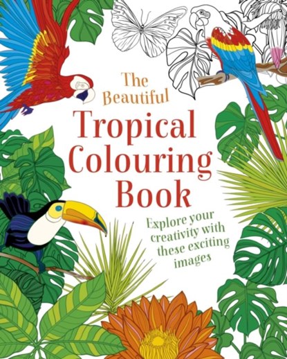 The Beautiful Tropical Colouring Book, Arcturus Publishing Limited - Paperback - 9781398805132