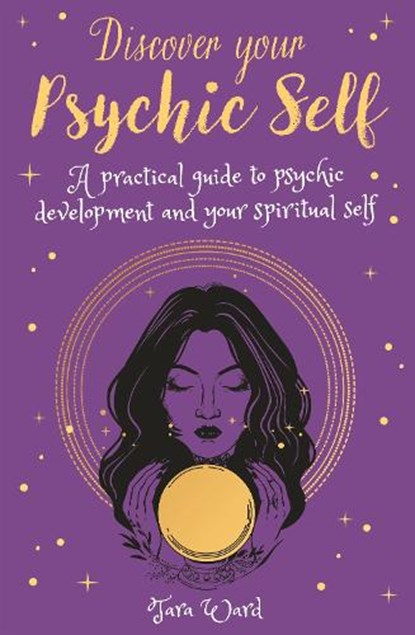 Discover Your Psychic Self, Tara Ward - Paperback - 9781398807440