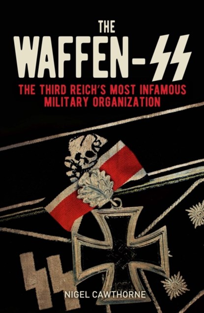 The Waffen-SS, Nigel Cawthorne - Paperback - 9781398808058