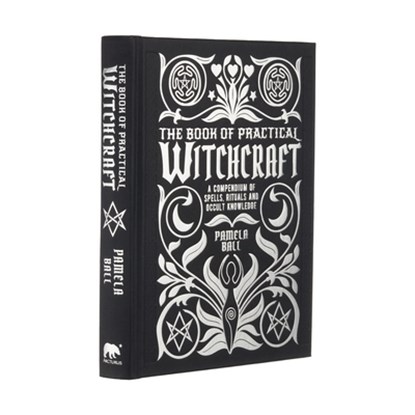 The Book of Practical Witchcraft: A Compendium of Spells, Rituals and Occult Knowledge, Pamela Ball - Gebonden - 9781398808836