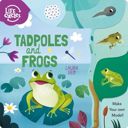 Life Cycles: Tadpoles and Frogs: Make Your Own Model!, Annabel Savery - Gebonden - 9781398809055