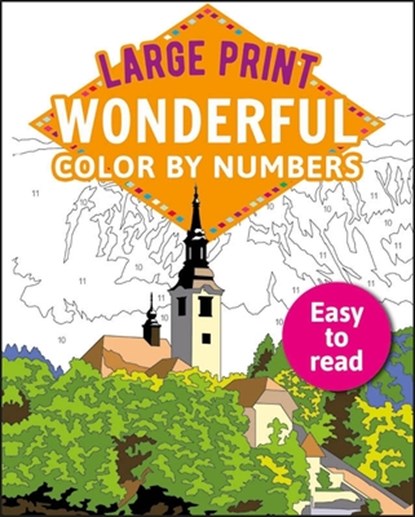 Woodroffe, D: Large Print Wonderful Color by Numbers, David Woodroffe - Paperback - 9781398809505