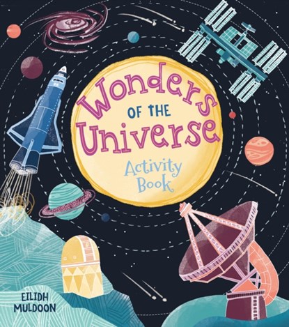 Wonders of the Universe Activity Book, Emily Stead - Paperback - 9781398811041