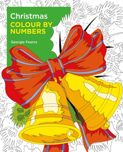 Christmas Colour by Numbers, Georgie Fearns - Paperback - 9781398812376