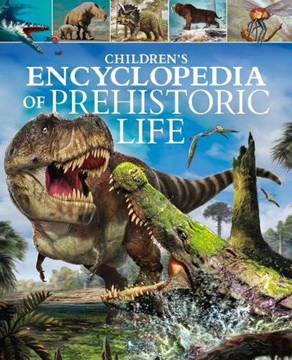 Children's Encyclopedia of Prehistoric Life, Dougal Dixon - Gebonden - 9781398813809