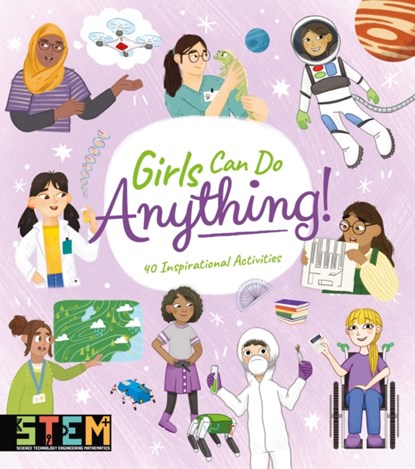 Girls Can Do Anything!, Anna Claybourne ; Thomas Canavan ; Claudia Martin - Paperback - 9781398815506