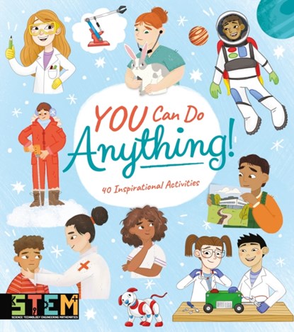 You Can Do Anything!, Anna Claybourne ; Thomas Canavan ; Claudia Martin - Paperback - 9781398815513