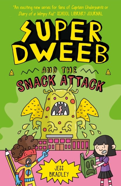 Super Dweeb and the Snack Attack, Jess Bradley - Paperback - 9781398816756