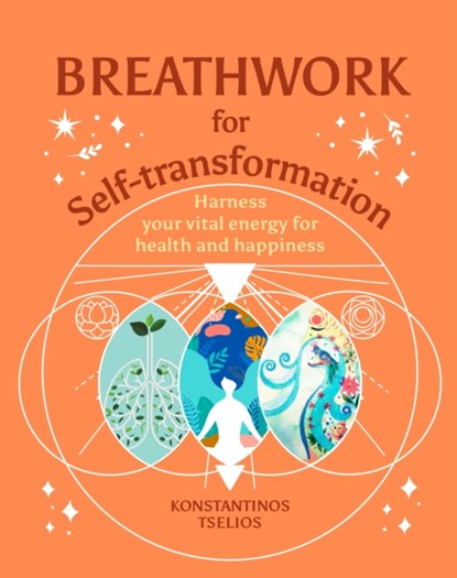 Breathwork for Self-Transformation, Konstantinos Tselios - Gebonden - 9781398818996