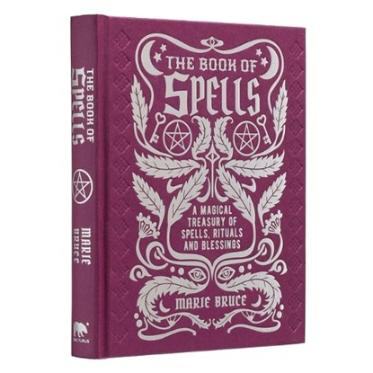 The Book of Spells: A Magical Treasury of Spells, Rituals and Blessings, Marie Bruce - Gebonden - 9781398820722