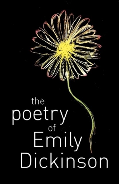 The Poetry of Emily Dickinson, Emily Dickinson - Paperback - 9781398826229