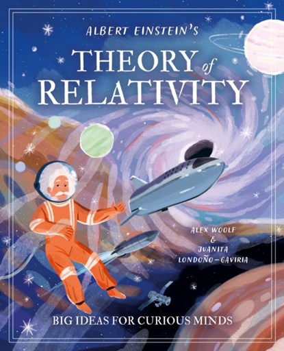 Albert Einstein's Theory of Relativity, Alex Woolf - Gebonden - 9781398828551