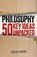 Philosophy: 50 Key Ideas Unpacked, Michael Moore - Paperback - 9781398828797