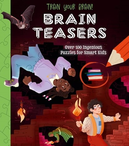 Train Your Brain! Brain Teasers: Over 100 Ingenious Puzzles for Smart Kids, Lisa Regan - Paperback - 9781398831100