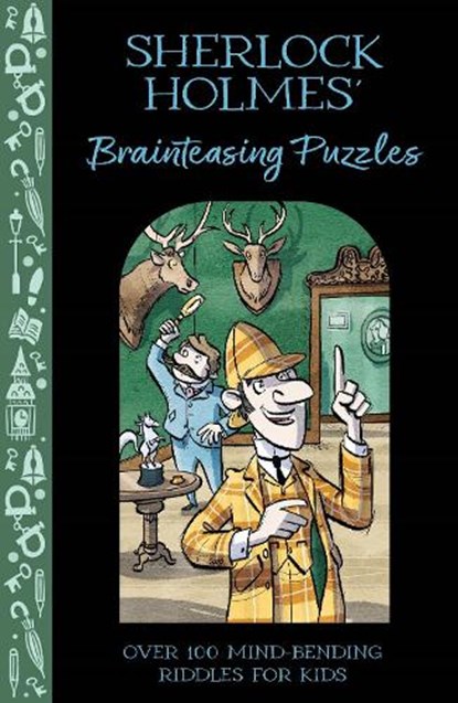 Sherlock Holmes' Brainteasing Puzzles, Catherine Veitch - Paperback - 9781398833593