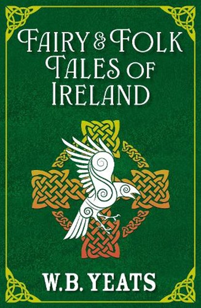 Fairy & Folk Tales of Ireland, W. B. Yeats - Paperback - 9781398834163