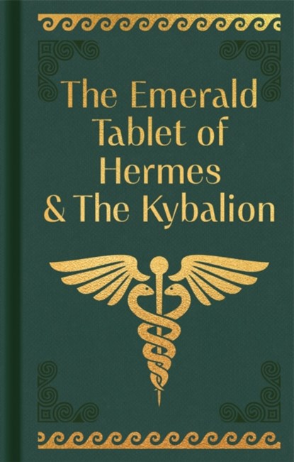 The Emerald Tablet of Hermes & The Kybalion, Hermes Trismegistus - Gebonden - 9781398834170