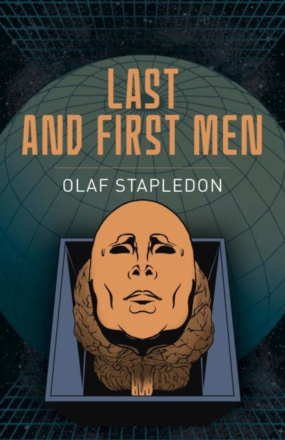 Last and First Men, Olaf Stapledon - Paperback - 9781398834286