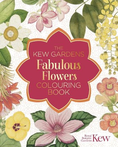 The Kew Gardens Fabulous Flowers Colouring Book, The Royal Botanic Gardens Kew - Paperback - 9781398834569
