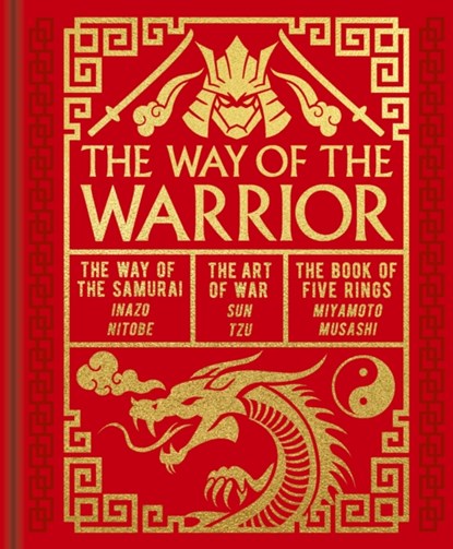 The Way of the Warrior, Sun Tzu ; Inazo Nitobe ; Miyamoto Musashi - Gebonden - 9781398834941