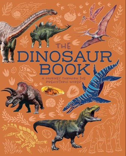 The Dinosaur Book, Clare Hibbert - Paperback - 9781398835733