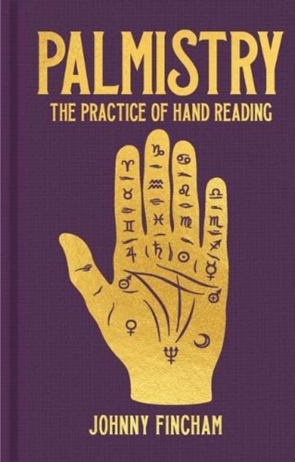 Palmistry: The Practice of Hand Reading, Johnny Fincham - Gebonden - 9781398836068