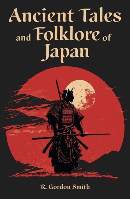 Ancient Tales and Folklore of Japan, Richard Gordon Smith - Paperback - 9781398836112
