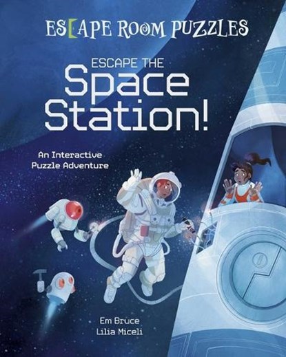 Escape Room Puzzles: Escape the Space Station!: An Interactive Puzzle Adventure, Bruce - Gebonden - 9781398836129