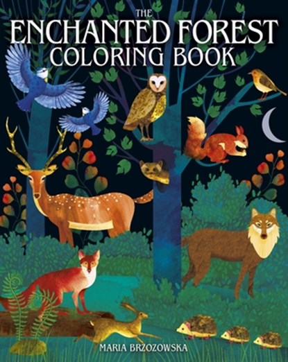 The Enchanted Forest Coloring Book, Maria Brzozowska - Paperback - 9781398836549