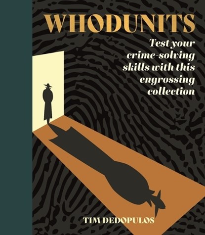 Whodunits: Test Your Crime Solving Skills with This Engrossing Collection, Tim Dedopulos - Paperback - 9781398836723