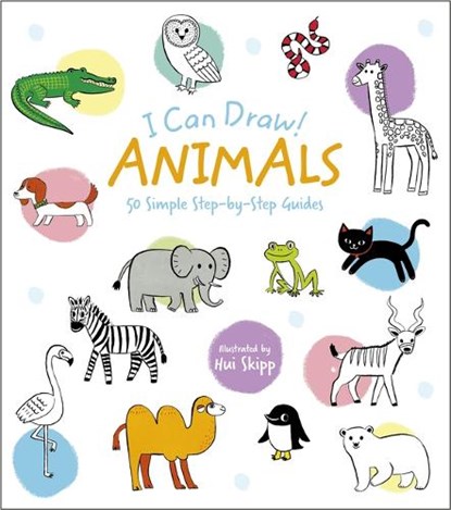 I Can Draw! Animals: 50 Simple Step-By-Step Guides, William Potter - Paperback - 9781398839182