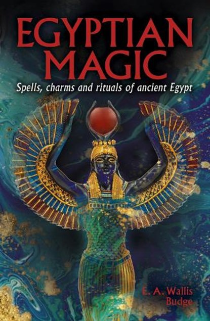 Egyptian Magic, EA Wallis Budge - Paperback - 9781398839496