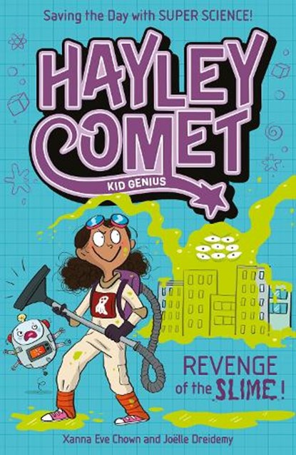 Hayley Comet, Kid Genius: Revenge of the Slime!, Xanna Eve Chown - Paperback - 9781398839823