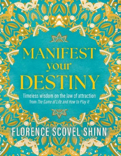 Manifest Your Destiny, Florence Scovel Shinn - Gebonden - 9781398840942