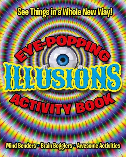 Eye-Popping Illusions Activity Book, Pat Jacobs - Paperback - 9781398841482