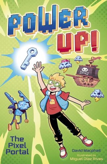 Power Up! The Pixel Portal, David Macphail - Paperback - 9781398842076