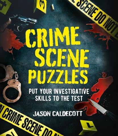 Crime Scene Puzzles: Put Your Investigative Skills to the Test, Jason Caldecott - Paperback - 9781398844094