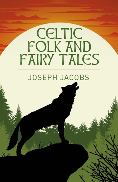Celtic Folk and Fairy Tales, Joseph Jacobs - Paperback - 9781398845329