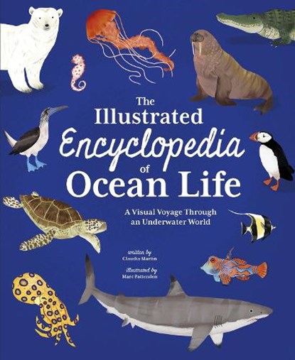 The Illustrated Encyclopedia of Ocean Life, Claudia Martin - Gebonden - 9781398846982